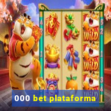 000 bet plataforma